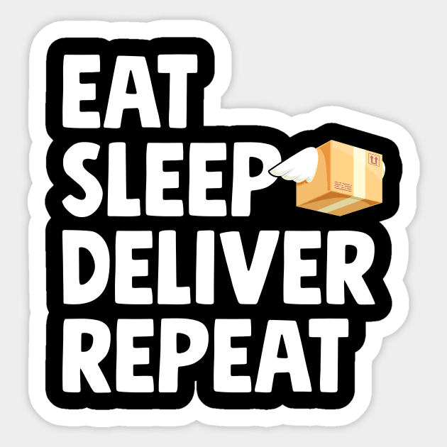 Eat sleep deliver repeat Sticker by captainmood